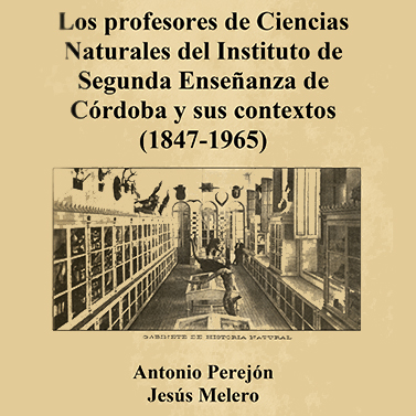 Presentación del libro «Los profesores de Ciencias Naturales del Instituto de Segunda Enseñanza de Córdoba y sus contextos (1847-1965)»